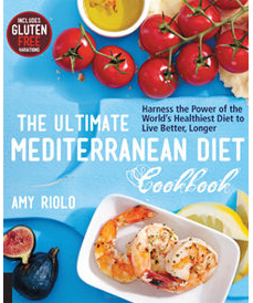 The Ultimate Mediterranean Diet Cookbook by Amy Riolo (Fair Winds, 2015)