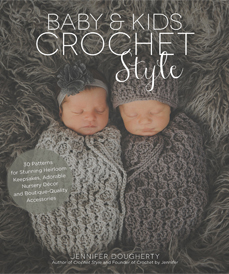 Baby & Kids Crochet Style by Jennifer Dougherty (Page Street, 2018)