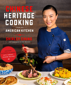 Chinese Heritage Cooking from My American Kitchen by Shirley Chung (Page Street, 2018)